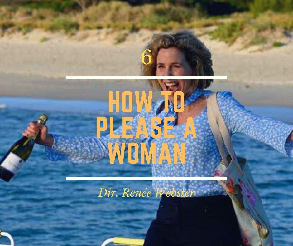 6 - How to Please a Woman - Director Renee Webster