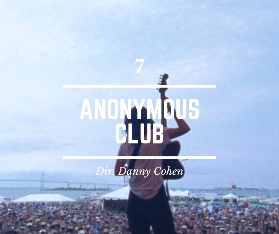 7 - Anonymous Club - Director Danny Cohen