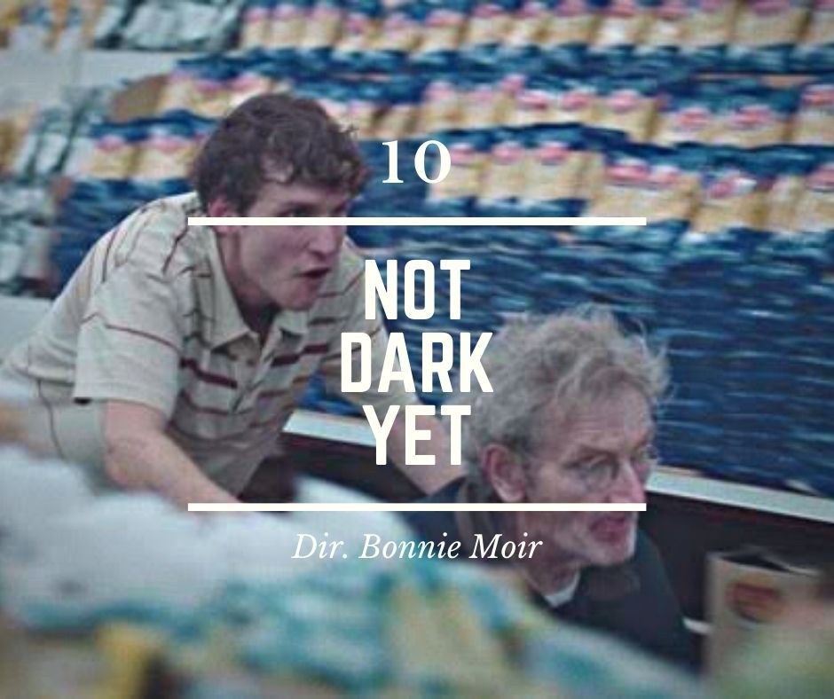 10 - Not Dark Yet - Director Bonnie Moir