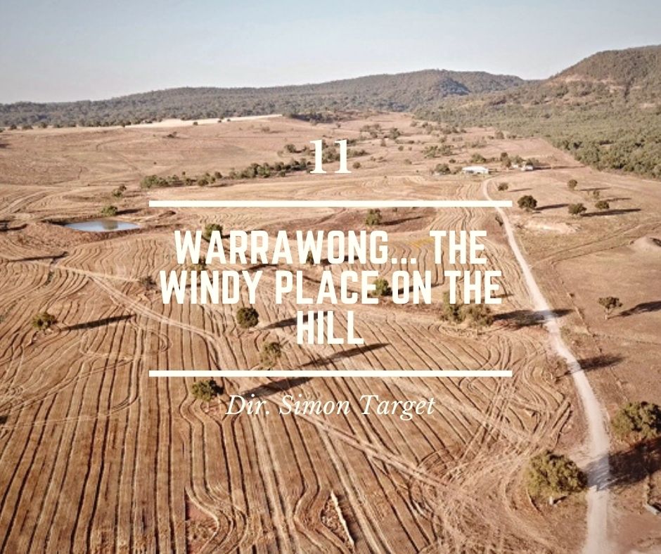 11 - 11.	warrawong… the windy place on the hill - Director Simon Target