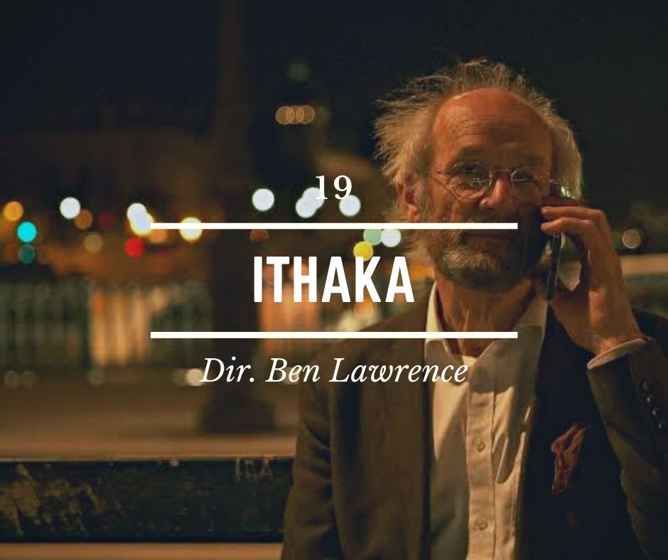 19 - Ithaka - Director Ben Lawrence