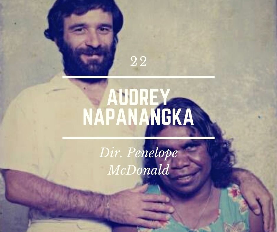 22 - Audrey Napanangka - Director Penelope McDonald
