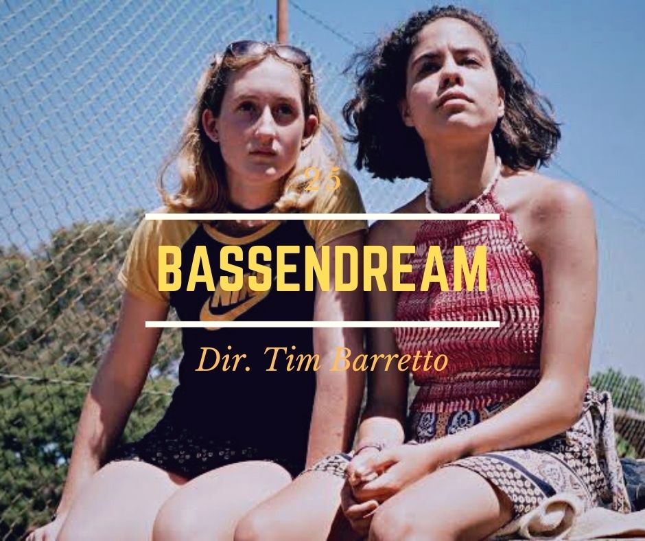 25 - Bassendream - Director Tim Barretto