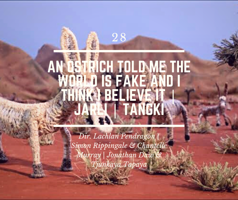 28 - An Ostrich Told Me the World is Fake and I Think I Believe It, Jarli, Tangki