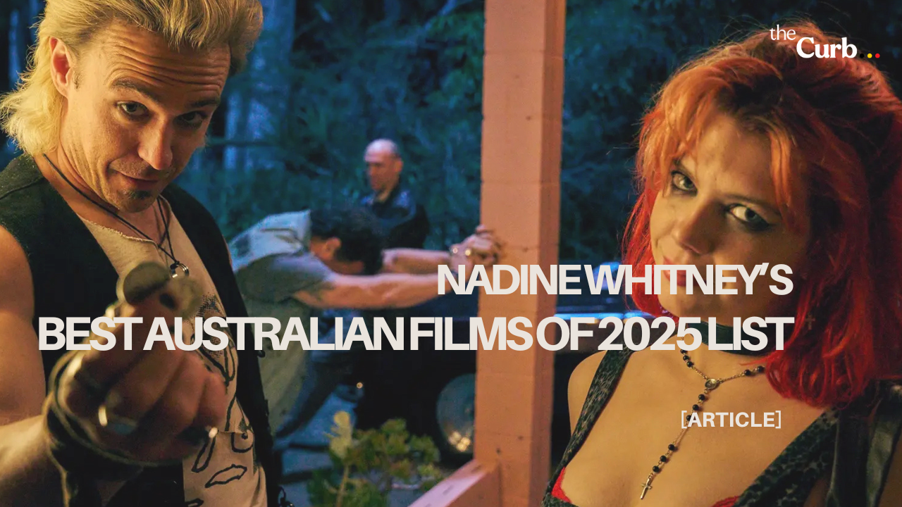 Nadine Whitney's Best Australian Films of 2025 List