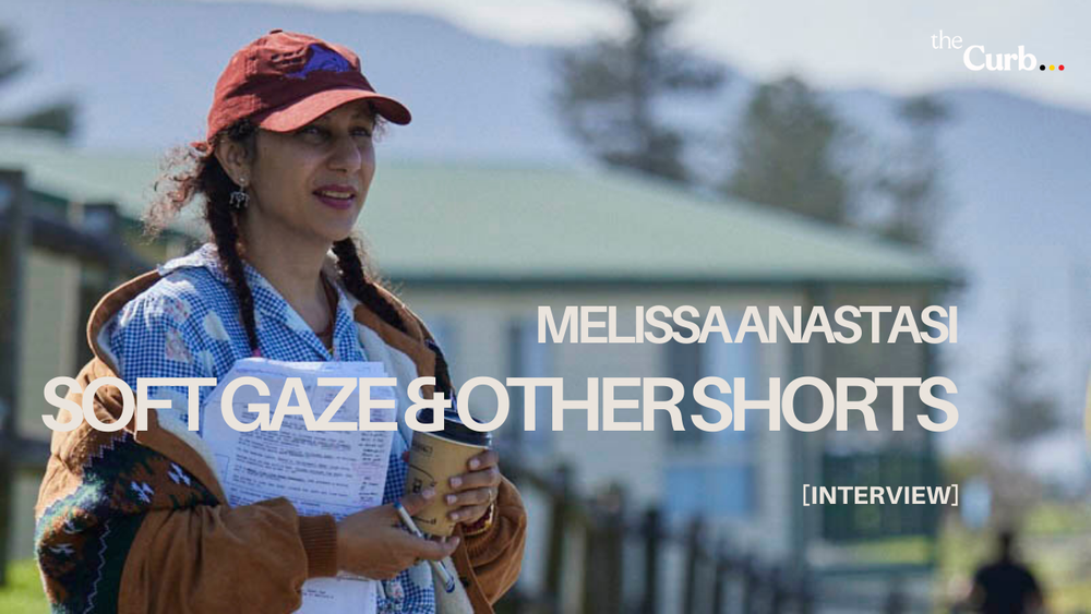 Melissa Anastasi on the poetry of existence and capturing that life on screen in her films