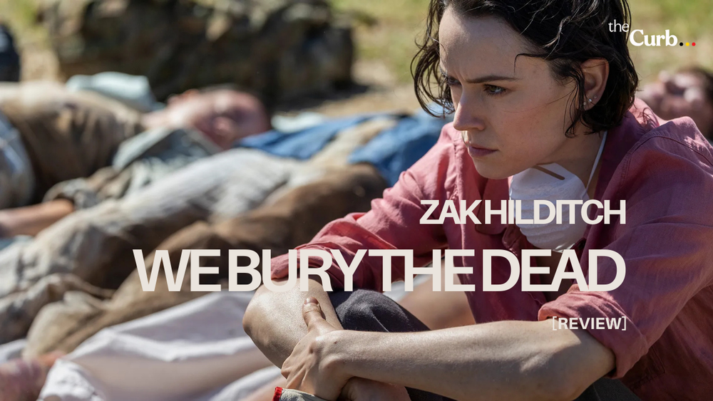 We Bury the Dead is a Haunting Elegy for the Living and the Lost