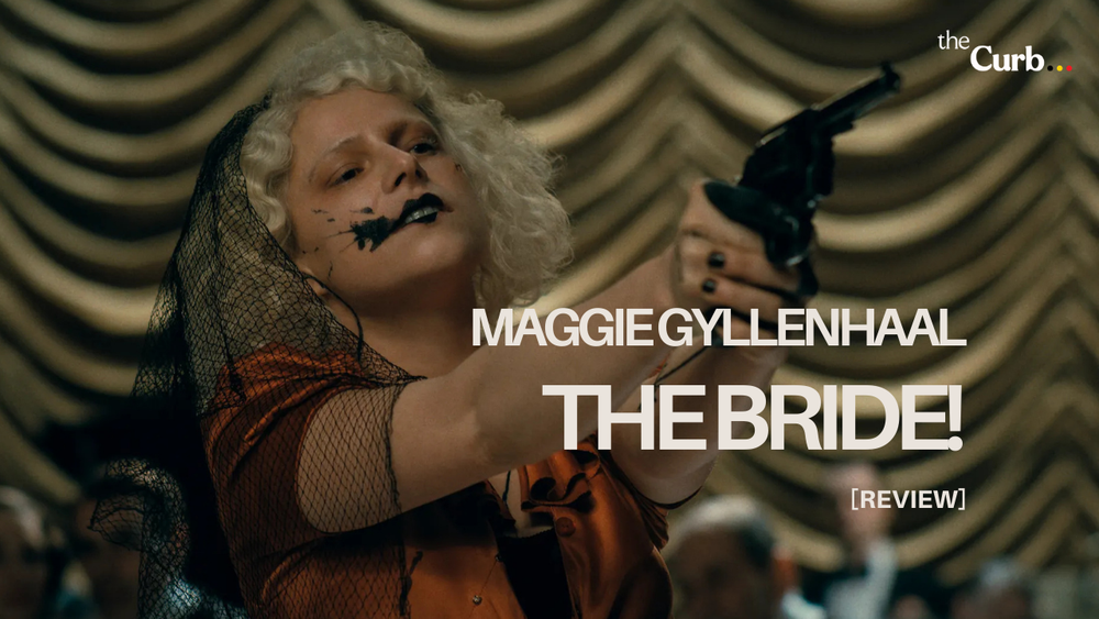 The Bride! is a Feral, Reckless Beauty, and a Story Reclaimed
