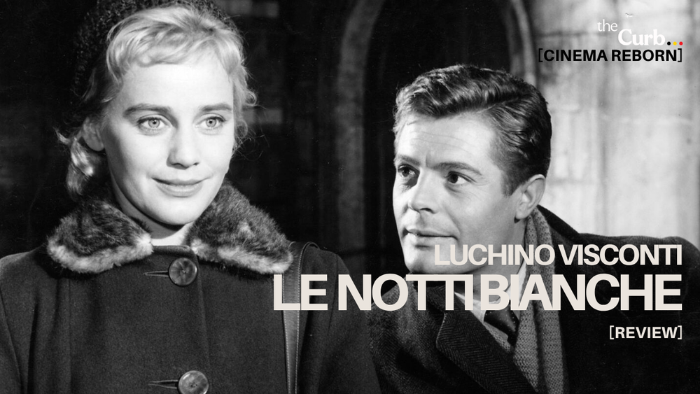 Visconti’s lonely dreamers in Le Notti Bianche featured at Cinema Reborn