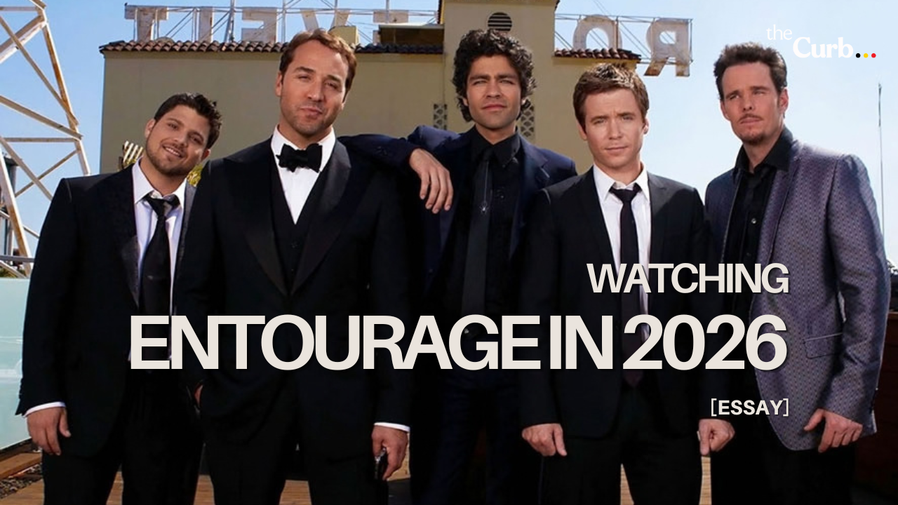 I Watched Entourage as a Woman in 2026 — and Loved It