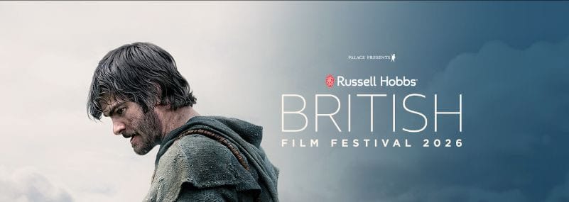 The very best of British lands in cinemas for the 2026 Russell Hobbs British Film Festival - featuring a line up of hotly anticipated releases