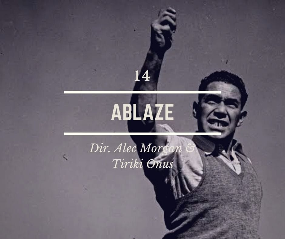 14 - Ablaze - Directors Alec Morgan & Tiriki Onus