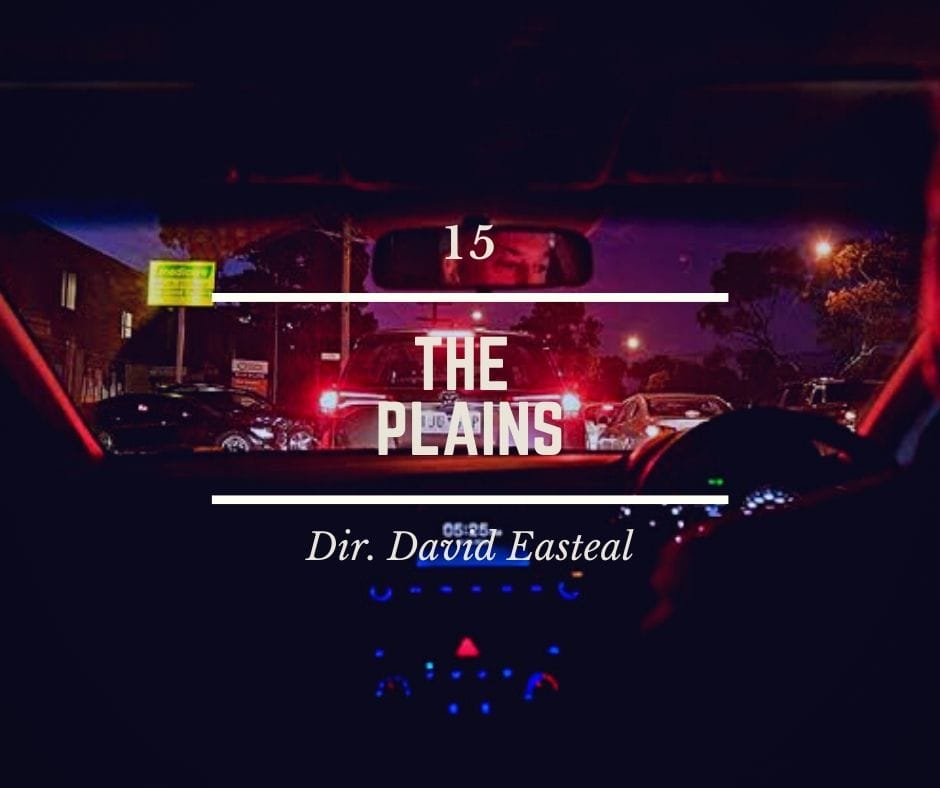 15 - The Plains - Director David Easteal